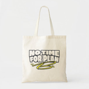 Tasje 'Geen Tijd voor Plan B' Inspirerend Boodscha Tote Bag