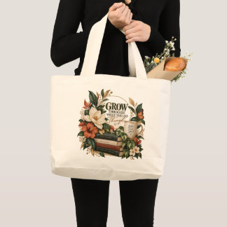 Tasje 'Grow Through What You Go Through' Grote Tote Bag