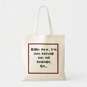 Tasje Nu Sorteer Ik Gewoon Mijn Gevoelens Tote Bag