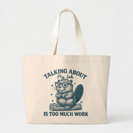 Tasje 'Praten over mijn werk is te veel werk' – F Grote Tote Bag