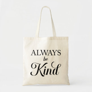 Tasje 'Wees altijd aardig' Tote Bag