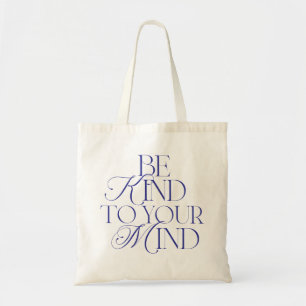 Tasje 'Wees vriendelijk voor je geest' Navy Blue Tote Bag
