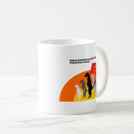 Tasse "Erdmännchen aller Länder, vereinigt Euch!" Koffiemok (Voorkant rechts)