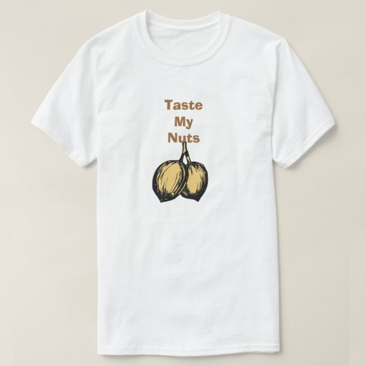 Taste My Nuts Funny Dirty Humor Double Entendre T-shirt (Design voorkant)