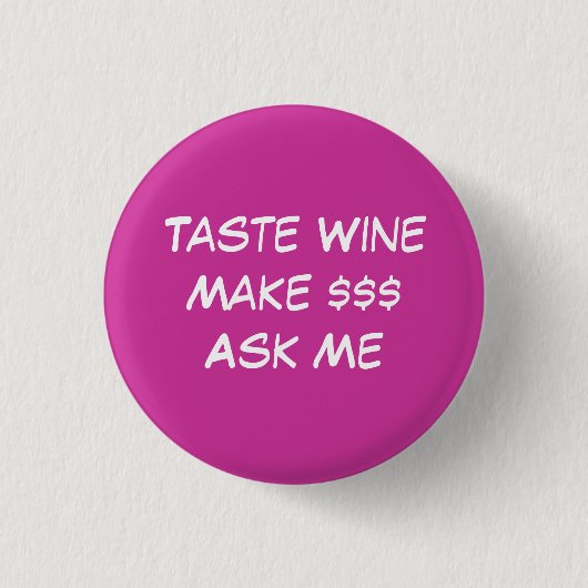 Taste WineMake $$$Vraag me Ronde Button 3,2 Cm (Voorkant)