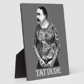 Tat Dude Plaque Fotoplaat (Zijkant)