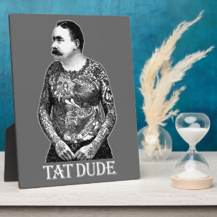 Tat Dude Plaque Fotoplaat