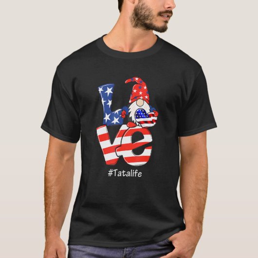 Tata Life 4th of July Liefde Gnome Amerikaanse vla T-shirt (Voorkant)