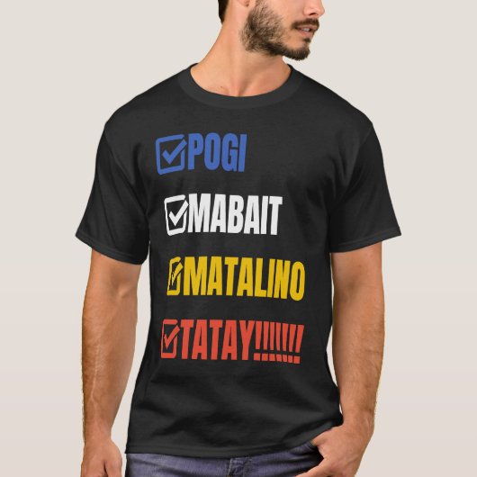 Tatay Filipino Dad Pogi Mabait Matalino Tatay T-shirt (Voorkant)
