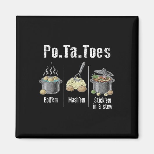 Taters Aardappelen Funny Potato Boil Em Mash Em St Magneet (Voorkant)