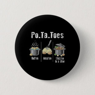 Taters Aardappelen Funny Potato Boil Em Mash Em St Ronde Button 5,7 Cm