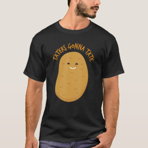 Taters gaan aardappel smaken t-shirt