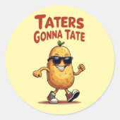 Taters Gonna Tate - Funny Potato Attitude Ronde Sticker (Voorkant)