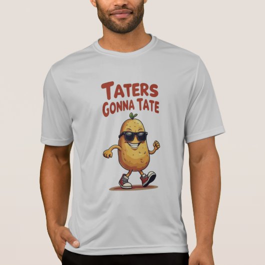 Taters Gonna Tate - Funny Potato Attitude T-shirt (Voorkant)