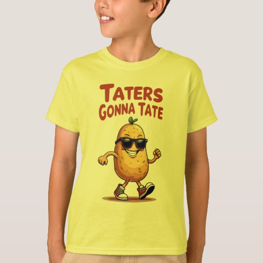 Taters Gonna Tate - Funny Potato Attitude T-shirt (Voorkant)