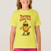 Taters Gonna Tate - Funny Potato Attitude T-shirt (Voorkant)