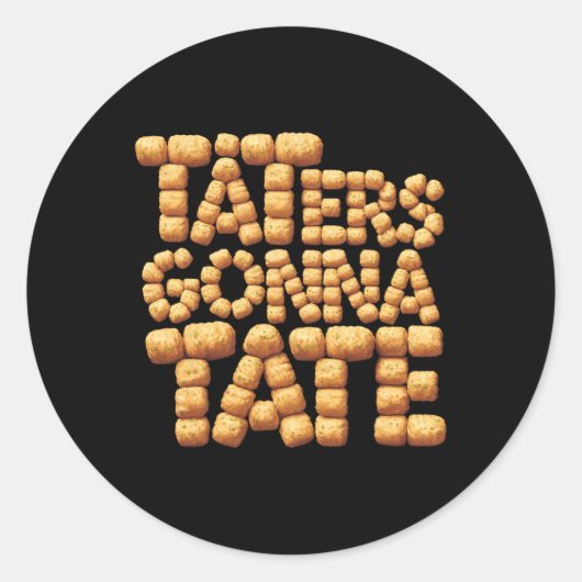 Taters Gonna Tate Funny Potato Tater tot Foodie Ronde Sticker (Voorkant)