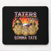 Taters Gonna Tate Funny Tato Gangster Spud Lover B Muismat (Voorkant)