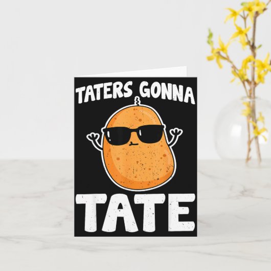 Taters Gonna Tate - Grappige Aardappel Tater Tot L Kaart (Gele Bloem)