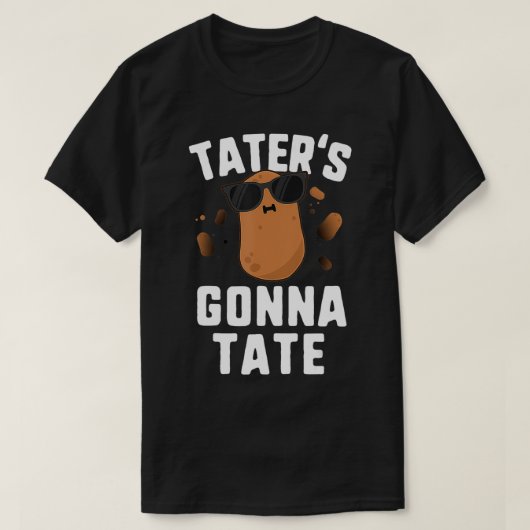 Taters Gonna Tate Kinder Haters Gonna Hate Funny P T-shirt (Design voorkant)