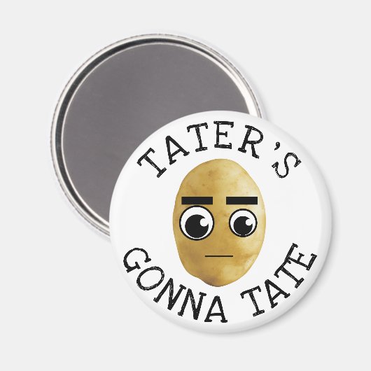 Tater's Gonna Tate Magneet (Voorkant / Achterkant)