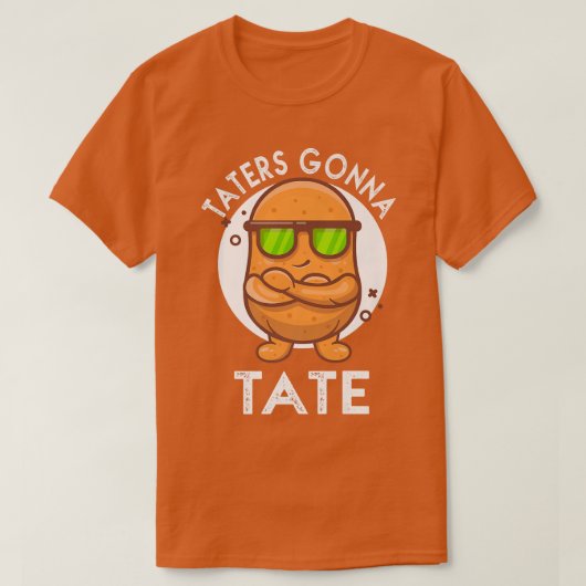 Taters Gonna Tate Potato Tater Tot Foodie Food Lov T-shirt (Design voorkant)
