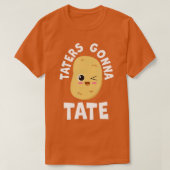 Taters Gonna Tate Potato Tater Tot Foodie Food Lov T-shirt (Design voorkant)