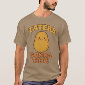 TATERS GONNA TATE T-SHIRT