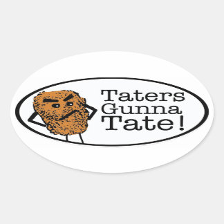 Taters gunna Tate Ovale Sticker