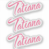 Tatiana Naam Roze Cursief x3 Sticker (Voorkant)