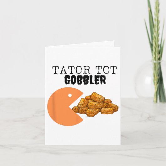 Tator Tot Gobbler Sarcasme Herfst Thanksgiving Goo Kaart (Voorkant)