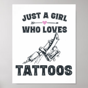 Tattoo Art Gifts Vriendin, gewoon een meisje dat h Poster