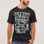 Tattoo Artiest Tattoo Artiest Waarschuwing T-shirt (Voorkant)