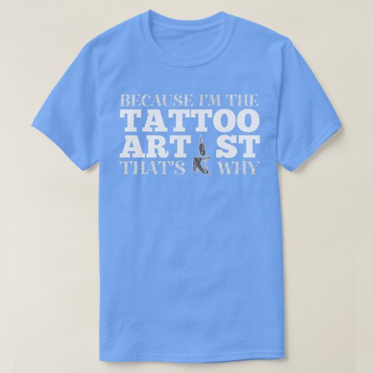 Tattoo Artist Funny T-shirt (Design voorkant)