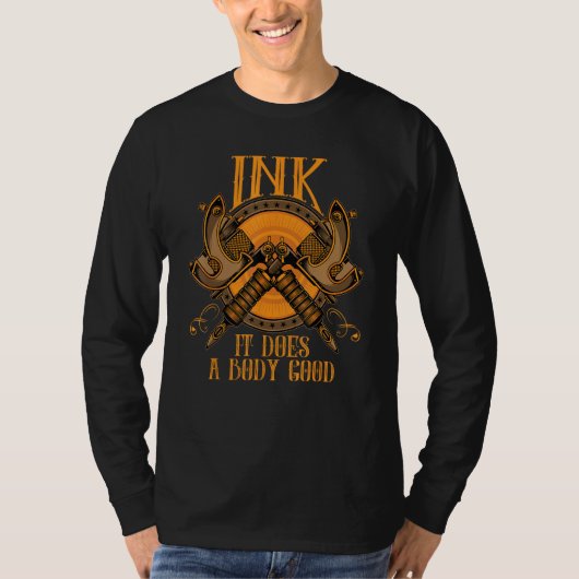 Tattoo Artist Ink it does a body good T-shirt (Voorkant)
