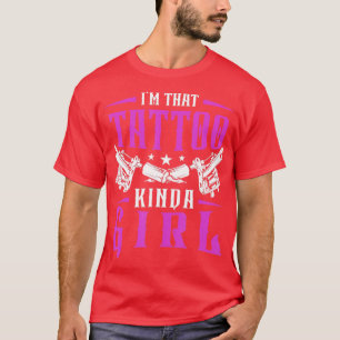 Tattoo artistieke Tattoo Kinda Girl T-shirt