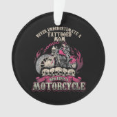 Tattoo mam Biker onderschat de motorfiets nooit Ornament (voorkant)