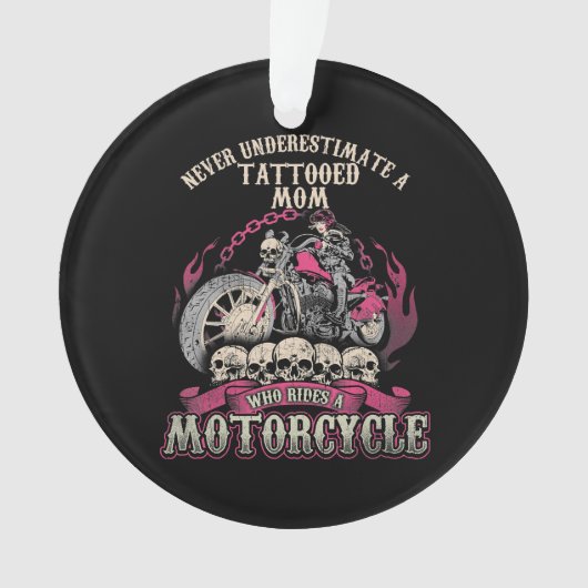 Tattoo mam Biker onderschat de motorfiets nooit Ornament (voorkant)