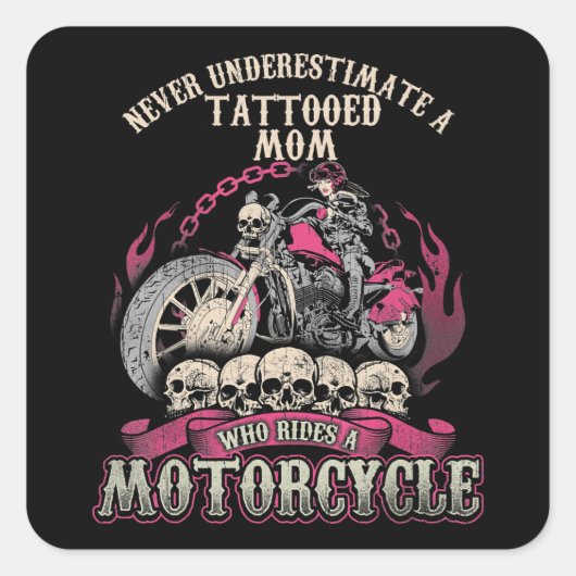 Tattoo mam Biker onderschat de motorfiets nooit Vierkante Sticker (Voorkant)