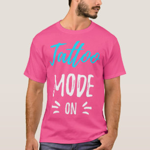 Tattoo modus op Funny Tattoo Artist Gift T-shirt