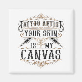 Tattoo schilder je huid is mijn canvas magneet (Voorkant)