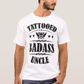 TATTOOED BADASS UNCLE T-SHIRT (Voorkant)