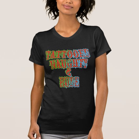 Tattooed Naughty and Rude T-shirt (Voorkant)