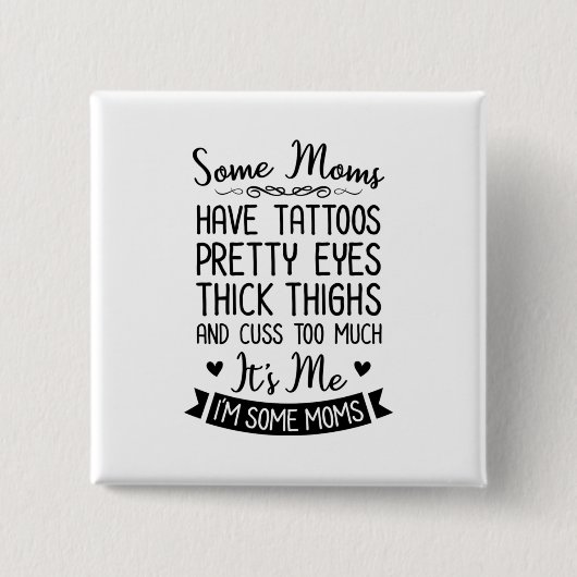 Tattoog mam Ik ben het Vierkante Button 5,1 Cm (Voorkant)