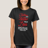 Tattoos beter dan Love Tattoo Studio Tattooed T-shirt (Voorkant)