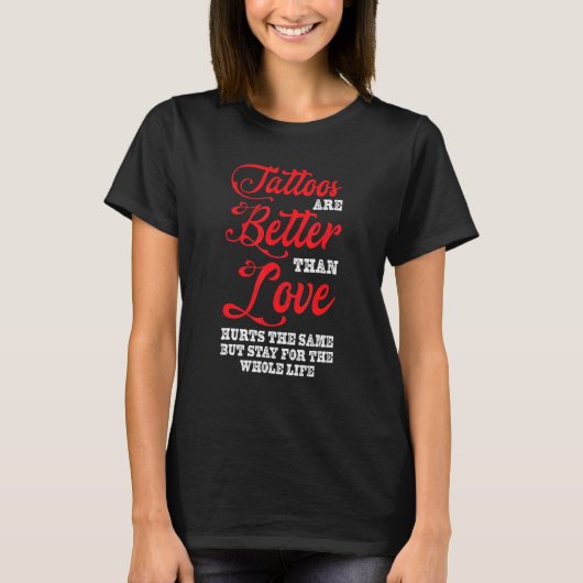 Tattoos beter dan Love Tattoo Studio Tattooed T-shirt (Voorkant)
