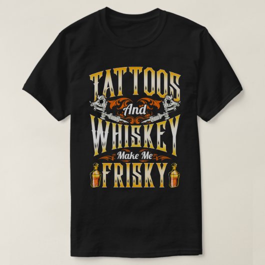 Tattoos en maakt me riskant t-shirt (Design voorkant)