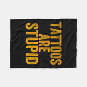 Tattoos zijn dom Dont als Tattoos Funny Tattooe Fleece Deken (Voorkant (Horizontaal))