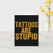 Tattoos zijn dom Dont als Tattoos Funny Tattooe Kaart (Gele Bloem)