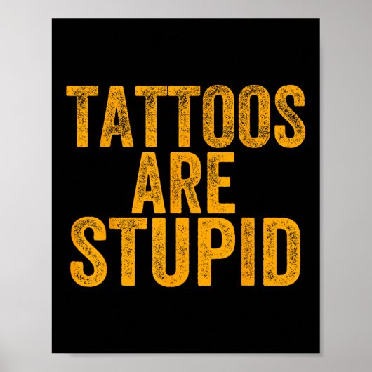 Tattoos zijn dom Dont als Tattoos Funny Tattooe Poster (Voorkant)
